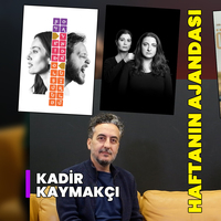 İşte haftanın kültür sanat ajandası